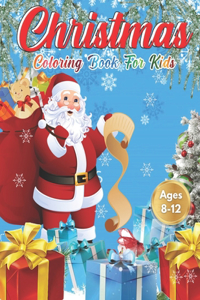 Christmas Coloring Book for Kids Ages 8-12