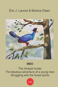 Mbo, the Intrepid Hunter