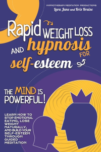 Rapid Weight Loss and Hypnosis for Self-Esteem