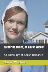 Catherine Miller, An Amish Widow