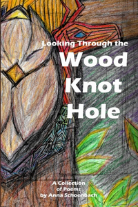 Looking Through the Wood Knot Hole