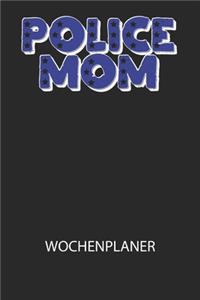 Police Mom - Wochenplaner