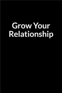 Grow Your Relationship: The Nurse and Husband's Guide to Saving Your Marriage through Text Messaging (for Men Only)