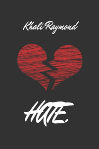 Hate.