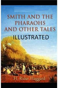 Smith and the Pharaohs, And Other Tales Illustrated