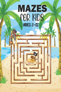 Mazes For Kids Ages 8-12