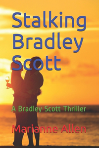 Stalking Bradley Scott