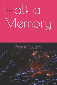 Half a Memory