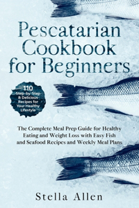 Pescatarian Cookbook for Beginners