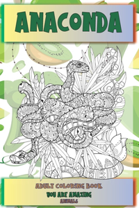 Adult Coloring Book You Are Amazing - Animals - Anaconda