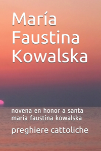 María Faustina Kowalska