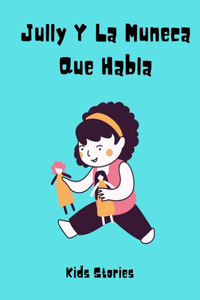 Jully Y La Muneca Que Habla