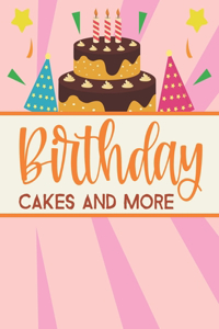 Birthday Cakes And More
