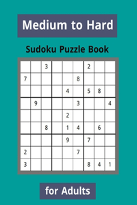 Medium to Hard Sudoku Puzzle Book for Adults