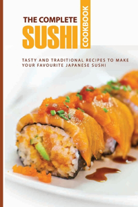 The Complete Sushi Cookbook