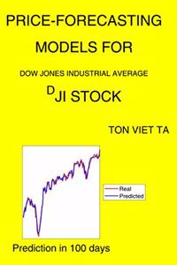 Price-Forecasting Models for Dow Jones Industrial Average ^DJI Stock