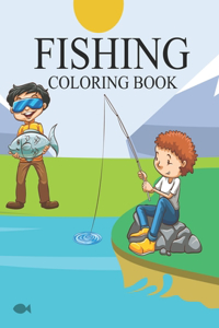 Fishing Coloring Book For Boys and Girls: Fishing Coloring Book For Every Ages