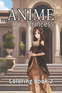 Anime Princess Coloring Book 2