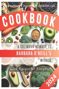 A Culinary Homage to Barbara O'Neill's Wisdom