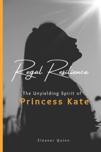 Regal resilience of princess kate