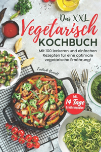 Das XXL Vegetarisch Kochbuch