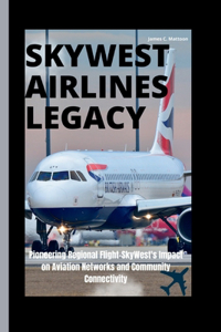 Skywest Airlines Legacy