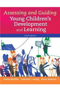 Assessing and Guiding Young Children's Development and Learning, Enhanced Pearson Etext with Loose-Leaf Version -- Access Card Package