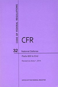 Code of Federal Regulations, Title 32, National Defense, PT. 800-End, Revised as of July 1, 2014