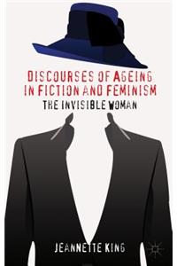 Discourses of Ageing in Fiction and Feminism