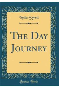 The Day Journey (Classic Reprint)