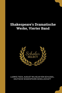 Shakespeare's Dramatische Werke, Vierter Band