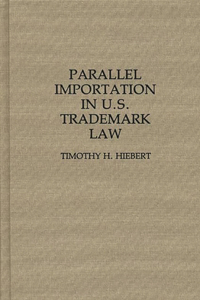 Parallel Importation in U.S. Trademark Law