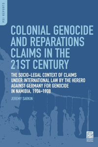 Colonial Genocide and Reparations Claims in the 21st Century