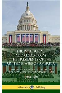 Inaugural Addresses from the Presidents of the United States of America