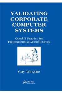 Validating Corporate Computer Systems