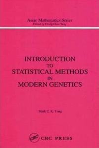 Introduction to Statistical Methods in Modern Genetics (Modern Analysis Series) [Special Indian Edition - Reprint Year: 2020]