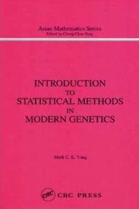 Introduction to Statistical Methods in Modern Genetics (Modern Analysis Series) [Special Indian Edition - Reprint Year: 2020]