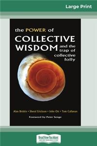 Power of Collective Wisdom and the Trap of Collective Folly (16pt Large Print Edition)