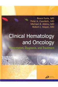 Clinical Hematology and Oncology: Presentation, Diagnosis and Treatment