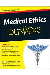 Medical Ethics For Dummies
