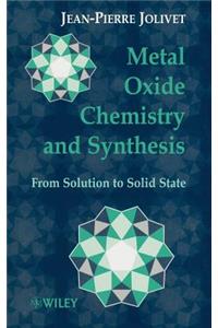 Metal Oxide Chemistry and Synthesis