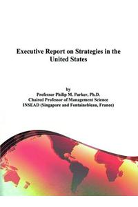 Executive Report on Strategies in the United States