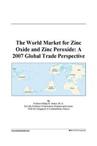 The World Market for Zinc Oxide and Zinc Peroxide