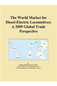 The World Market for Diesel-Electric Locomotives