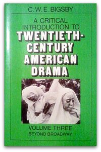 A Critical Introduction to Twentieth-Century American Drama: Volume 3, Beyond Broadway