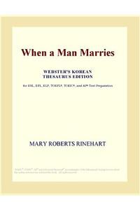 When a Man Marries (Webster's Korean Thesaurus Edition)