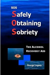 SOS Safely Obtaining Sobriety: The Alcohol Recovery Aid