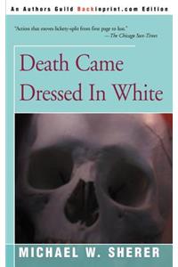 Death Came Dressed in White