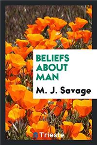 Beliefs about Man