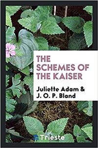 THE SCHEMES OF THE KAISER